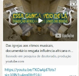 "ESSA GUNGA VEIO DE LÁ"! - Documentário da TV USP aborda influência africana nos sinos