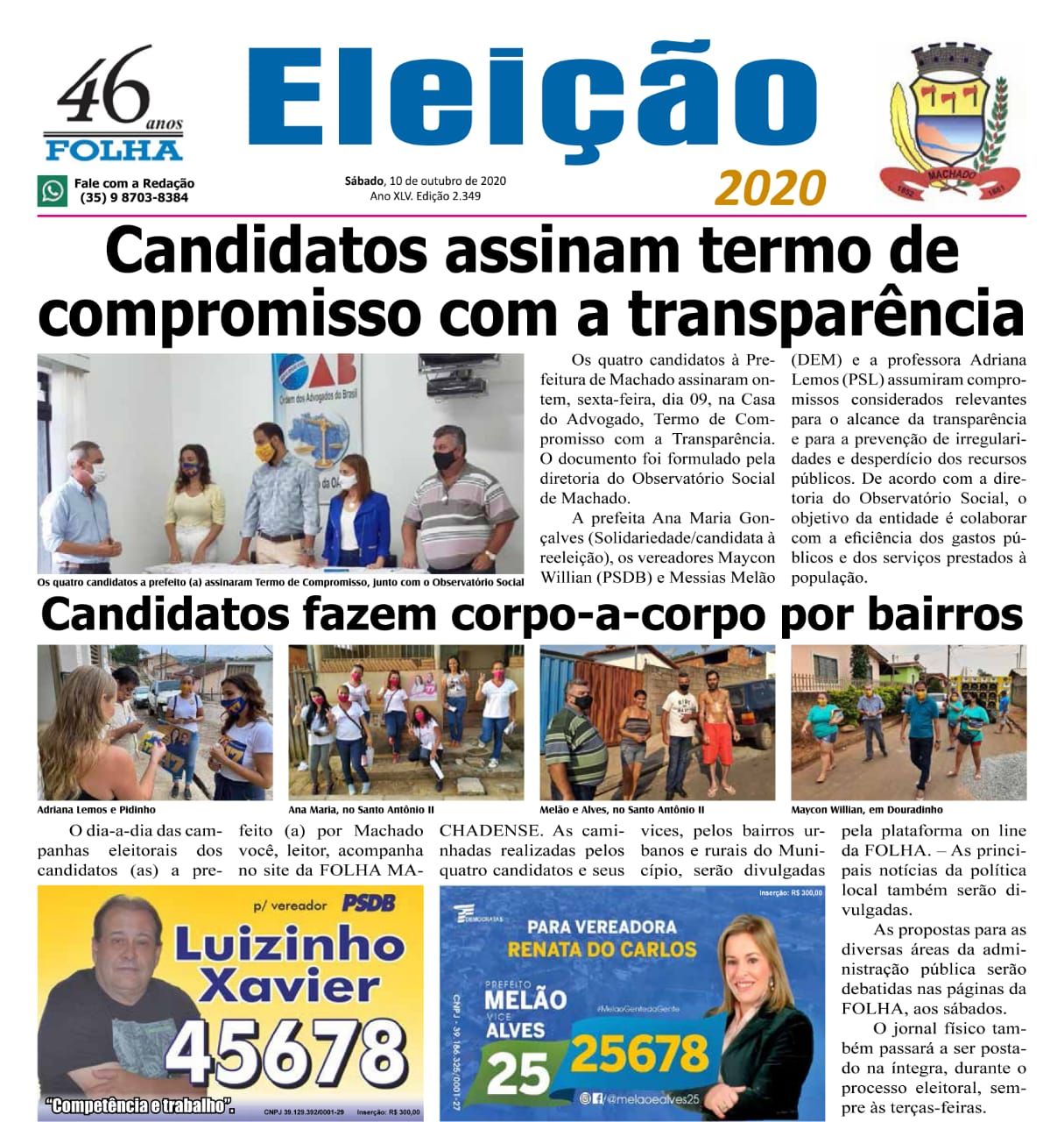 'DISPUTA' POR TERRITÓRIO LEVA CANDIDATOS À PERIFERIA E ZONA RURAL