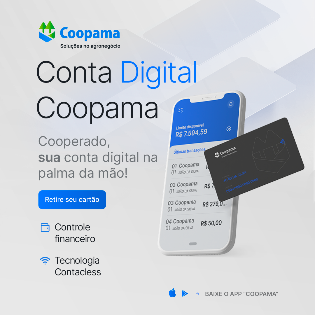 AGRONEGÓCIO: COOPAMA lança conta digital para seus cooperados