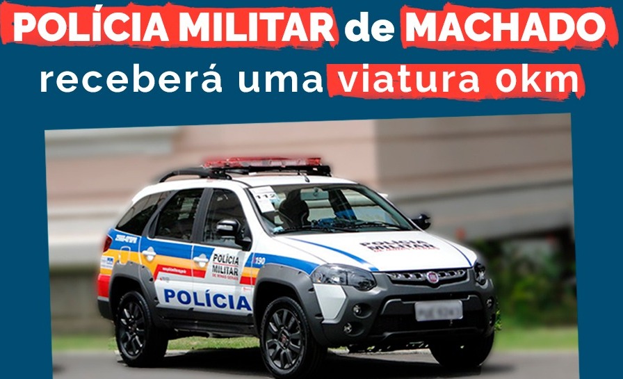 PMMG COMPLETA, HOJE, 245 ANOS. CIA. PM DE MACHADO RECEBE VIATURA